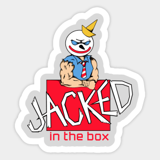 JACKED IN THE BOX Sticker